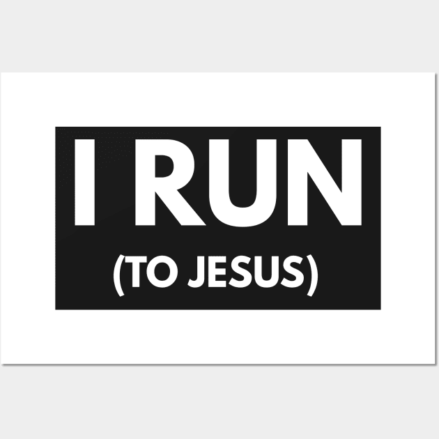 I Run (To Jesus) Wall Art by coffeeandwinedesigns